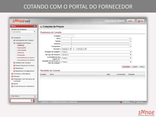 COTANDO COM O PORTAL DO FORNECEDOR 
 