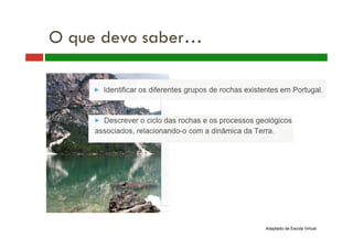 O que devo saber… 
Adaptado de Escola Virtual 
 