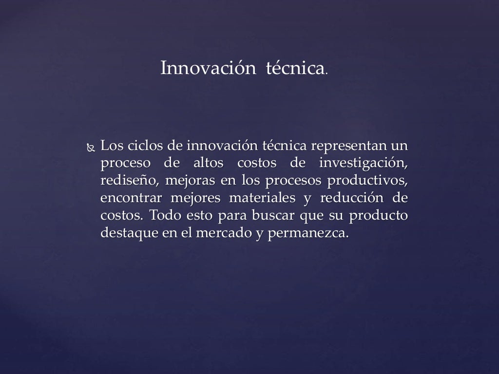 Ciclos de innovación técnica, herramienta de competitividad Ciclos de innovación técnica, herramienta de competitividad