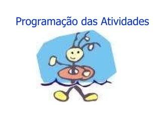 Programação das Atividades 