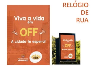 RELOGIO
DE
RUA
´
 