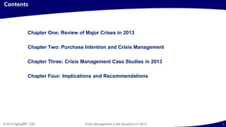 ©2013CIC© 2014 OgilvyPR • CIC Crisis Management in the Social Era in 2013
Chapter One
Review of Major Crises in 2013
 
