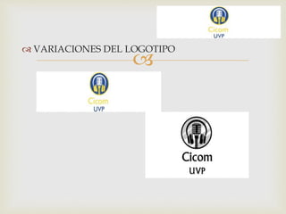 
 VARIACIONES DEL LOGOTIPO
 