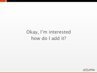 Okay, I’m interested
 how do I add it?
 