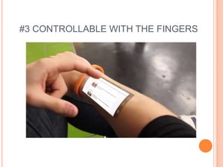 #3 CONTROLLABLE WITH THE FINGERS
 