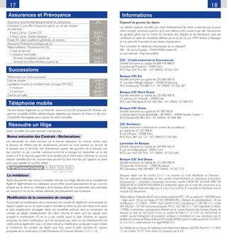 Via son réseau d’agences ou sur Internet :www.cic.fr,le CIC propose CIC Mobile,une
gamme complète d’offres téléphoniques adaptées aux besoins de chacun à des prix
compétitifs. Renseignez-vous auprès de votre conseiller.
Téléphonie mobile
Assurances et Prévoyance
Assurance automobile/habitation/santé et prévoyance
Cotisation à une offre d’assurance perte ou vol des moyens
de paiement :
• Assur Carte - Cartes CIC 26,00 €
• Assur Carte -Toutes banques 31,00 €
Protec-Fil : selon conditions générales du contrat
Assurance Protection juridique, par an 78,00 €
Télésurveillance : ProtectionVol CIC :
• mise en service 79,00 €
• cotisation mensuelle :
- formule modulable, à partir de 19,50 €
- formuleTout Abonnement, à partir de 29,50 €
17 18
Résoudre un litige
Votre conseiller est votre premier interlocuteur.
Bonne exécution des Contrats - Réclamations
Les demandes du client portant sur la bonne exécution du contrat conclu avec
la banque, de même que les réclamations portant sur tout produit ou service de
la banque sont à formuler, soit directement auprès des guichets de la banque, soit
par courrier ou par courriel. L’adresse e-mail de la banque est disponible sur le site
www.cic.fr. Si la réponse apportée ne le satisfait pas, le client peut s’adresser au service
relation clientèle dont les coordonnées peuvent lui être fournies par l’agence. Le client
peut aussi appeler le numéro dédié :
Le médiateur
Après épuisement des recours amiables internes, tout litige relevant de la compétence
légale et réglementaire du médiateur pourra être soumis gratuitement et par courrier
adressé par le client au médiateur de la banque dont les coordonnées sont précisées
sur www.cic.fr et sur les relevés adressés périodiquement par la banque.
Modification de la convention de compte
Tout projet de modification de la convention de compte de dépôt est communiqué sur
support papier ou sur un autre support durable au client au plus tard deux mois avant
la date d’application envisagée. Selon les modalités prévues dans la convention de
compte de dépôt, l’établissement de crédit informe le client qu’il est réputé avoir
accepté la modification s’il ne lui a pas notifié, avant la date d’entrée en vigueur
proposée de cette modification, qu’il ne l’acceptait pas ; dans ce cas, l’établissement de
crédit précise également que, si le client refuse la modification proposée, il peut résilier
la convention de compte de dépôt sans frais, avant la date d’entrée en vigueur
proposée de la notification (Code Monétaire et Financier Article L.312-1-1 II).
CIC - Crédit Industriel et Commercial
Société anonyme au capital de 608 439 888 F
6 avenue de Provence - 75009 Paris
RCS Paris 542 016 381 - N° ORIAS : 07 025 723
Banque CIC Est
Société anonyme au capital de 225 000 000 F
31 rue Jean Wenger-Valentin - 67000 Strasbourg
RCS Strasbourg 754 800 712 - N° ORIAS : 07 026 287
Banque CIC Nord Ouest
Société anonyme au capital de 230 000 000 F
33 avenue Le Corbusier - 59000 Lille
RCS Lille Métropole B 455 502 096 - N° ORIAS : 07 008 437
Banque CIC Ouest
Société anonyme au capital de 83 780 000 F
2 avenue Jean-Claude Bonduelle - BP 84001 - 44040 Nantes Cedex 1
RCS Nantes 855 801 072 - N° ORIAS : 07 008 480
CIC Iberbanco
Société anonyme à directoire et conseil de surveillance
au capital de 25 143 408 F
8 rue d’Anjou - 75008 Paris
RCS Paris 384 122 123 - N° ORIAS 07 034 585
Lyonnaise de Banque
Société anonyme au capital de 260 840 262 F
8 rue de la République - 69001 Lyon
RCS Lyon 954 507 976 - N° ORIAS : 07 022 698
Banque CIC Sud Ouest
Société anonyme au capital de 155 300 000 F
20 Quai des Chartrons - 33000 Bordeaux
RCS Bordeaux 456 204 809 - N° ORIAS : 07 027 272
Banques régies par les articles L.511-1 et suivants du Code Monétaire et Financier -
Pour les opérations effectuées en leur qualité d’intermédiaires en opérations d’assurance
(www.orias.fr) – Contrat(s) d’assurance souscrit(s) auprès d’ACM VIE SA, ACM IARD SA,
SERENIS VIE et SERENIS ASSURANCES, entreprises régies par le code des assurances et la
MTRL, Mutuelle Nationale régie par le Livre II du Code de la mutualité, et distribués sous la
marque CIC Assurances.
Télésurveillance :ProtectionVol CIC est un service assuré par EPS – SAS au capital de 1 000 000 euros
– Siège social : 30 rue du Doubs 67100 STRASBOURG – Adresse de correspondance : 36 rue
de Messines – CS 70002 – 59891 LILLE CEDEX 9.R.C.S.Strasbourg n° 338 780 513 – Code
APE 80.20Z – N°TVA intracommunautaire FR 92 338 780 513 – NIF Collectivité St Martin
179886. L’autorisation administrative délivrée par le Conseil National des Activités Privées de
Sécurité en date du 02/12/2013 sous le numéro AUT-067-2112-12-01-20130359358 ne
confère aucune prérogative de puissance publique à l’entreprise ou aux personnes qui en
bénéficient.Centres deTélésurveillance EPS certifiésAPSAD type P3 maillé,sous les N°163.00.31
et 216.10.31, conformément à la règle APSAD R31.
CIC Mobile est un service de l’opérateur Euro-InformationTelecom,SAS,RCS Paris 421 713 892,
12 rue Gaillon 75107 Paris cedex 02, proposé par le CIC.
Dispositif de garantie des dépôts
Les dépôts espèces recueillis par votre établissement, les titres conservés par lui pour
votre compte, certaines cautions qu’il vous délivre, sont couverts par des mécanismes
de garantie gérés par le Fonds de Garantie des Dépôts et de Résolution dans les
conditions et selon les modalités définies par la loi du 25 juin 1999 relative à l’épargne
et à la sécurité financière et ses textes d’application.
Pour consulter en détail les mécanismes de ce dispositif :
FBF : 18, rue La Fayette - 75440 PARIS cedex 09,
ou par internet : http://www.fbf.fr
Informations
Successions
Prélèvements sur l’actif successoral
Frais de dossier 130,00 €
Liquidation d'actifs (si transferts hors Groupe CM-CIC) 1,00 %
• minimum 72,00 €
• maximum 580,00 €
Gestion annuelle 130,00 €
0 969 320 606Contact
 