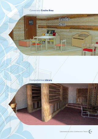 Convenient Creche Area




Comprehensive Library




                         Croydon Islamic Community Trust   25
 