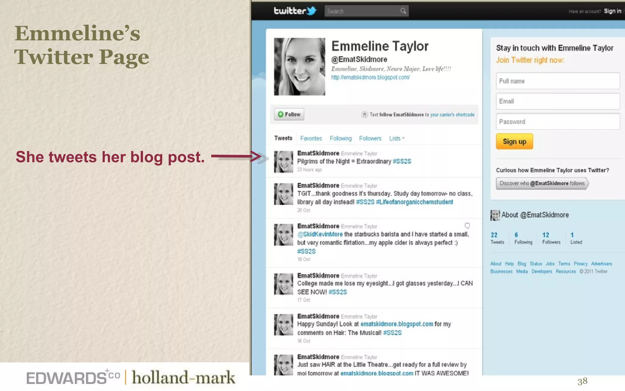 Emmeline ’s  Twitter Page She tweets her blog post. 
