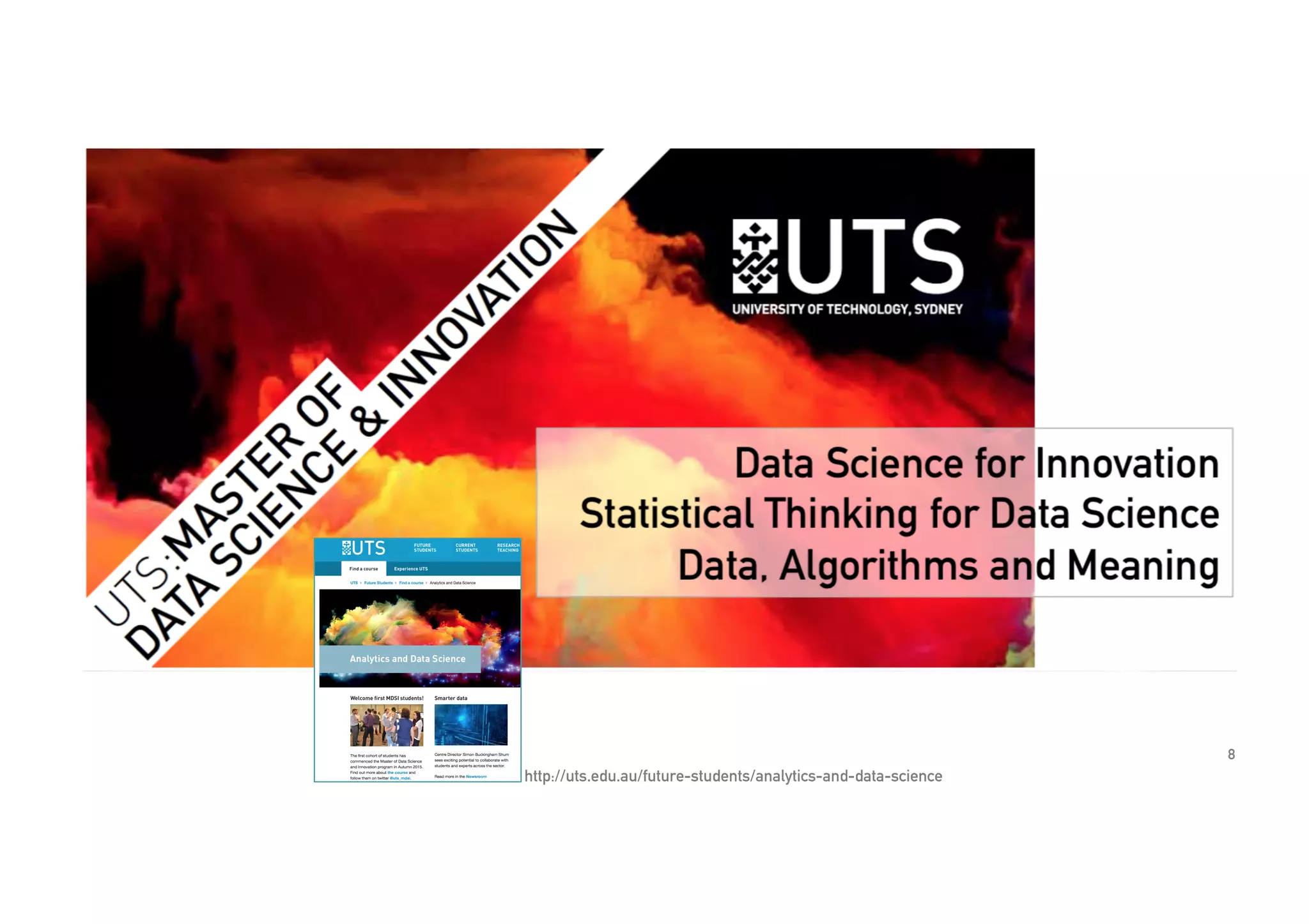 8
http://uts.edu.au/future-students/analytics-and-data-science
 