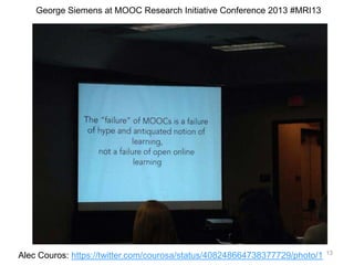 George Siemens at MOOC Research Initiative Conference 2013 #MRI13

Alec Couros: https://twitter.com/courosa/status/408248664738377729/photo/1

13

 