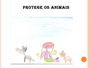 Protege os animais 
