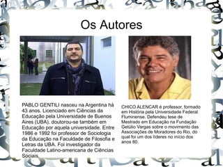 (Gentili e Alencar, 2001, p. 87) Trata-se de uma  citação bibliográfica. 