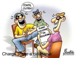 Charge sobre a cidadania
 