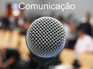 Comunicação
 