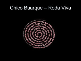 Chico Buarque – Roda Viva 