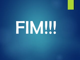 FIM!!!
 