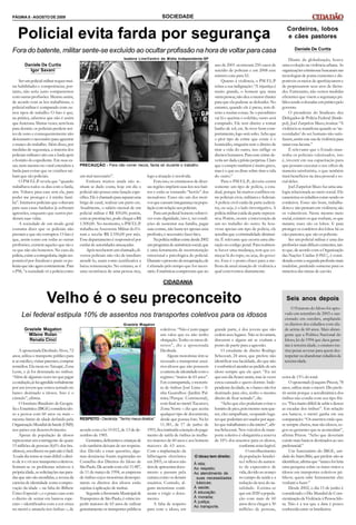 PÁGINA 8 - AGOSTO DE 2009 SOCIEDADE
Fora do batente, militar sente-se excluído ao ocultar profissão na hora de voltar para casa
Daniele De Curtis
Igor Savani
Serumpolicial militarrequer mui-
tas habilidades e competências, por-
tanto, não seria justo compararmos
com outras profissões. Mesmo assim,
de acordo com as leis trabalhistas, o
policial militar é comparado com ou-
tros tipos de trabalho. O fato é que,
na prática, sabemos que não é assim
que funciona. Muitas vezes, sem hora
para dormir, os policiais perdem noi-
tes de sono e consequentemente não
descansamo necessário para aguentar
o tranco do trabalho. Além disso, por
medidas de segurança, a maioria dos
policiais militares nãousa a farda após
o horário do expediente. Em suas ca-
sas, nem mesmo no varal estendem a
farda para evitar que os vizinhos sai-
bam que são policiais.
O PM F.L.P. revela que “quando
trabalhava todos os dias com a farda,
sim. Voltava para casa sem ela, para
poder me proteger e à minha famí-
lia”. Inúmeros policiais que voltavam
para suas casas fardados já sofreram
agressões, enquanto que outros per-
deram suas vidas.
A sociedade de um modo geral
costuma dizer que os policiais não
prestam e que são corruptos. O fato é
que, assim como em todas as outras
profissões, existem aqueles que são e
os que não são honestos. No caso da
polícia,existea corregedoria,órgãores-
ponsável por fiscalizar e punir os po-
liciaisquenão agemcorretamente.Para
o PM, “a sociedade vê a polícia como
Isadora Lins/Centro de Mídia Independente-SP
Policial evita farda por segurança
Diante da globalização, houve
umaevolução na violênciaurbana. As
organizaçõescriminosas buscaramnas
tecnologias de ponta existentes e dis-
poníveis osmeios de aperfeiçoarem e
de perpetuarem seus atos de ilicitu-
des. Entretanto, não vemos medidas
eficientes que visem a segurança pú-
blicasendo colocadas emprática pelo
governo.
O presidente do Sindicato dos
Delegados de Polícia Federal (Sinde-
pol), Joel Zarpelon Mazo, ironiza: “A
violência se manifesta quando as ‘ne-
cessidades’ do ser humano não satis-
fazem,assim este usada violênciapara
sanar essa lacuna.”
É relevante que o Estado man-
tenha os policiais valorizados, isto
é, investir em sua capacitação para
que possam executar o seu ofício de
maneira satisfatória, o que também
trará benefícios na área pessoal e so-
cial deles.
Joel Zarpelon Mazo faz uma ana-
logia relacionada ao meio social. Ele
caracterizaoscidadãos comosendoos
cordeiros. Esses são bons, trabalha-
dores e não pensam em violência; são
os vulneráveis. Nesse mesmo meio
social, existem osque roubam, os que
matam; esses são os lobos. E para
proteger os cordeiros dos lobos há os
cães pastores, que são os policiais.
Ser um policial militar é uma das
profissões maisdifíceis existentes,tan-
to que, de acordo com a Organização
das Nações Unidas (ONU), é consi-
deradacomoa segundaprofissãomais
insalubre, perdendo somente para os
mineiros das minas de carvão.
Daniele De Curtis
Cordeiros, lobos
e cães pastores
um mal necessário”.
Embora muitos ainda não te-
nham se dado conta, hoje em dia o
policial não possui uma função espe-
cífica.Ele é chamadopara separaruma
briga de casal, realizar um parto etc.
Atualmente, o salário mensal de um
policial militar é R$ 450,00; porém,
com as premiações, pode chegar a R$
1.500,00. No momento, o PM F.L.P.
trabalha na Assessoria Militar do Fó-
rum e recebe R$ 2.550,00 por mês.
Esse departamentoé responsável por
cuidar de autoridades ameaçadas.
Após receberem um chamado,di-
versos policiais não vão de imediato
atendê-lo, usam como justificativa a
baixa remuneração. No entanto, se é
uma ocorrência de uma pessoa rica,
logo a situação é resolvida.
Fora isso, os criminosos de diver-
sas regiões impõem suas leis nos bair-
ros e estão se tornando “heróis” dos
moradores. Esses são um dos moti-
vosque causam insegurança na popu-
laçãocomrelação aospoliciais.
Para um policial honesto sobrevi-
ver com dignidade, isto é, ter condi-
ções de sustentar sua família, pagar
suas contas, não basta ter apenas uma
profissão, é necessário fazer bico.
Napolíciamilitarexistedesde2002
umprogramade assistênciasocial,que
é uma ferramenta de reestruturação
emocional e psicológica do policial.
Duranteoprocessoderecuperação,ele
é afastado pelo tempo que for neces-
sário. Estatísticas comprovam que no
ano de 2001 ocorreram 250 casos de
suicídio de policiais e em 2008 esse
número caiu para 52.
Quanto à violência, o PM F.L.P.
relata a sua indignação: “A injustiça é
muito grande, o homem que mata
outrapessoa, nãodeu a menor chance
para que ela pudesse se defender. No
entanto, quando ele é preso, tem di-
reito a muitas coisas. Se o presidiário
vai lá e queima o colchão, outro será
comprado. Ele tem direito a tomar
banho de sol, etc. Se tiver bom com-
portamento, logo será solto.Acho que
o pior tipo de crime que existe é o
homicídio, ninguém tem o direito de
tirar a vida do outro, isso inflige os
direitoshumanos. Para esse crime de-
veria ser dada aprisão perpétua. Claro
que o estupro também é muito grave,
mas é o que eu disse sobre tirar a vida
do outro.”
Para o PM F.L.P., deveria existir
somente um tipo de polícia, a esta-
dual, porque há muitos conflitos en-
tre policiais civis, militares e federais.
A polícia civil cuida da parte judiciá-
ria, ou seja, é o lado investigativo. A
polícia militar cuida da parte repreen-
siva. Porém, ocorre a intervenção de
um no trabalho do outro. Se hou-
vesse apenas um tipo de polícia, ele
acredita que a criminalidade diminui-
ria. É relevante que ocorra uma alte-
ração no código penal. Para realmen-
te haver uma mudança, tem que co-
meçar lá do topo, ou seja, do gover-
no. Esse é o ponto chave para a me-
lhora da atual situação de violência a
qual convivemos diariamente.
PRECAUÇÃO - Para não correr riscos, farda só durante o trabalho
CIDADANIA
Lei federal estipula 10% de assentos nos transportes coletivos para os idosos
Velho é o seu preconceito
Graziele Magaton
Milene Rolan
Renata Cinci
A aposentada Deolinda Alves, 72
anos, utiliza o transporte público para
ir aomédico, visitar parentes, comprar
remédios. Ela mora no Tatuapé,Zona
Leste, e já foi destratada no ônibus.
“Além de algumasvezester que pagar
acondução,jáfuiagredidaverbalmente
por um jovem que estava sentado no
banco destinado a idosos. Isso é o
cúmulo”, afirma.
O Instituto Brasileiro de Geogra-
fia e Estatística (IBGE)considera ido-
so a pessoa com 60 anos ou mais –
mesmo limite de idade definido pela
OrganizaçãoMundialdaSaúde (OMS)
nos países em desenvolvimento.
Apesar da população de idosos
representar um contingente de quase
15 milhões de pessoas (8,6% dos bra-
sileiros),envelhecer nopaísnão é fácil.
Acada diatorna-se maisdifícil odirei-
to de ir e virnos transportescoletivos.
Somam-se os problemas relativos à
própriaidade,as solicitações nas para-
das que não são atendidas, a recusa da
carteira de identidade como compro-
vação da idade – na falta do Bilhete
ÚnicoEspecial –,e o pouco caso com
o direito de sentar em bancos espe-
ciais – identificados com a cor cinza
no metrô e amarela nos ônibus –, de
acordo com a lei 10.012, de 13 de de-
zembro de 1985.
Gestantes,deficientese criançasde
colo também deixam de ser respeita-
dos. Devido a estas questões, algu-
mas denúncias foram registradas no
Conselho dos Direitos do Idoso de
SãoPaulo. De acordocomalei 11.487,
de 11 de março de 1994, as empresas
de ônibus cujos motoristas desrespei-
tarem os direitos dos idosos estão
sujeitas à aplicação de multas.
SegundoaSecretaria Municipal de
Transportes de São Paulo, é crime im-
pedir maiores de 65 anos de utilizar
gratuitamente os transportes públicos
coletivos. “Não é justo pagar
um valor que eu não tenho
obrigação. Tenho os meus di-
reitos”, diz a aposentada
Deolinda.
Alguns motoristas têm se
recusado a transportar usuá-
rios idosos que não possuem
acarteirade identidade como
registro: “maior de 65 anos”.
Em contrapartida, o motoris-
ta de ônibus José Lima – li-
nha Guarulhos (Jardim Pal-
mira/Parque Continental),
comfinal no metrô Tucuruvi,
Zona Norte – diz que aceita
qualquer tipo de documento,
desde que possua foto. Na lei
11.381, de 17 de junho de
1993,fica instituídaaisenção dopaga-
mento de tarifa de ônibus às mulhe-
res maiores de 60 anos e aos homens
maiores de 65 anos.
Com a implantação da
bilhetagem eletrônica
em 2003, os idosos não
têmde apresentardocu-
mento e passam pela
catraca como os demais
usuários. Contudo, al-
guns motoristas conti-
nuam a exigir o docu-
mento.
A falta de respeito
para com o idoso, em
grande parte, é dos jovens que não
cedem seus lugares. Não se levantam,
discutem e alguns até se exaltam a
ponto de partir para a agressão.
O estudante de direito Rodrigo
Schezzari, 24 anos, que prefere não
identificar sua faculdade, diz que não
é confortável atenderaopedido de um
idoso sempre que ele quer. “Eu sei
que um dia ficarei assim, mas às vezes
estou cansado e quero dormir. Inde-
pendente da idade, se o banco nãofor
destinado para eles, tenho o mesmo
direito de ficar sentado”, diz.
“Acho que eles poderiam evitar o
horário de pico,poismesmo semque-
rer, eles atrapalham, ocupando luga-
resque poderiamserusados poraque-
lesque trabalharamo dia inteiro”,afir-
ma Schezzari. Nos veículos de trans-
porte coletivo é obrigatória a reserva
de 10% dos assentos para os idosos,
conforme aviso legível.
O envelhecimento
da população brasilei-
ra é reflexo do aumen-
to da expectativa de
vida,devido aoavanço
no campo da saúde e a
redução da taxa de na-
talidade. Estima-se
que em2020 a popula-
ção com mais de 60
anos deva chegar a 30
milhões de pessoas,
O Estatuto do Idoso foi apro-
vado em setembro de 2003 e san-
cionado em outubro, ampliando
os direitos dos cidadãos com ida-
de acima de 60 anos. Mais abran-
gente que a Política Nacional do
Idoso, lei de 1994 que dava garan-
tias à terceira idade, o estatuto ins-
titui penas severas para quem des-
respeitar ou abandonar cidadãosda
terceiraidade.
Seis anos depois
cerca de 13% dototal.
OaposentadoJoaquim Prizon, 78
anos, utiliza mais o metrô. Diz prefe-
rir assim porque a aerodinâmica dos
ônibus não condiz com seu tipo físi-
co.“Fica muitodifícil de subir edescer
as escadas dos ônibus”. Em relação
aos bancos, o metrô ganha em sua
comparação: “Os assentos estão qua-
se sempre cheios, mas são idosos, ce-
gos ou gestantes que se acomodam”,
afirma Prizon. “Acho que deveriam
existir mais bancos destinados ao uso
preferencial.”
Um funcionário do IBGE, uni-
dade do ItaimBibi,que prefere não se
identificar,afirmaque “nunca foi feita
uma pesquisa sobre os maus tratos a
idosos em transportes coletivos pú-
blicos; quem sabe futuramente eles
venham a fazer.”
Desde 2002, o dia 15 de junho é
considerado o Dia Mundial de Cons-
cientizaçãoda Violência àPessoaIdo-
sa. Não é a toa que a data é pouco
conhecida entre os brasileiros.
O idoso tem direito:
À vida;
Ao respeito;
Ao atendimento de
suas necessidades
básicas;
À saúde;
À educação;
À moradia;
À justiça;
Ao transporte.
RESPEITO - Deolinda: “Tenho meus direitos”
Graziele Magaton
 