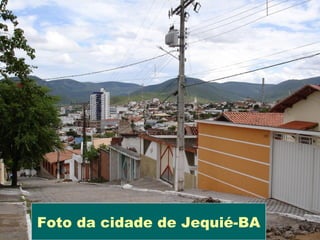Foto da cidade de Jequié-BA
 