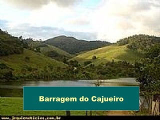 Barragem do Cajueiro
 