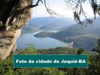 Foto da cidade de Jequié-BA
 