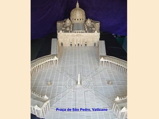 Praça de São Pedro, Vaticano
 