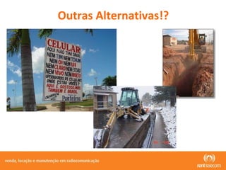 Outras Alternativas!? 