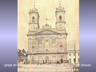 Igreja da Lapa – Planta do arquitecto José Figueiredo Seixas.
Sofreu alterações ao longo da construção.
 