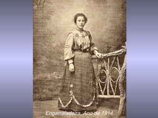 Engarrafadeira. Ano de 1914
 