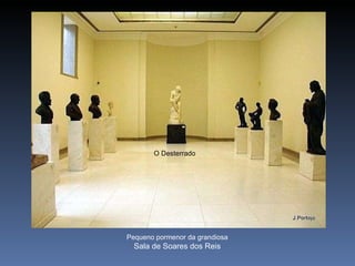 Pequeno pormenor da grandiosa Sala de Soares dos Reis O Desterrado 