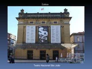 Cultura Teatro Nacional São João 