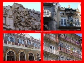 Fachadas e interiores 