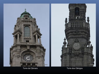 Torre da Câmara Torre dos Clérigos
 