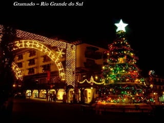 Gramado – Rio Grande do Sul 