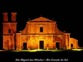 São Miguel das Missões – Rio Grande do Sul 