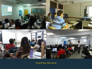 Scratch Day Ufes (2012)
 