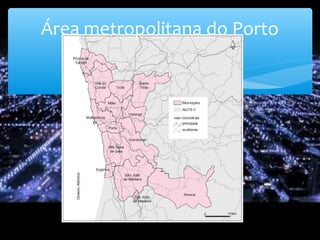 Área metropolitana do Porto
 
