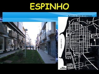 ESPINHO
PLANTA DA CIDADE DE ESPINHO
FONTE: www.portugal-hotels.com
 