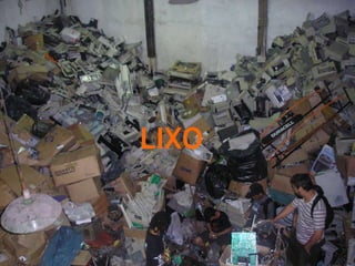 LIXO


       slide 36
 