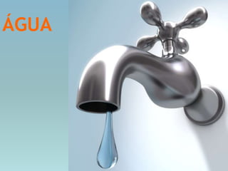 ÁGUA




       slide 38
 