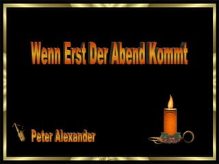 Peter Alexander Wenn Erst Der Abend Kommt