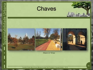 Chaves
Margens do Tâmega
Fonte:
http://chaves.blogs.sapo.pt/330894.html
51
 