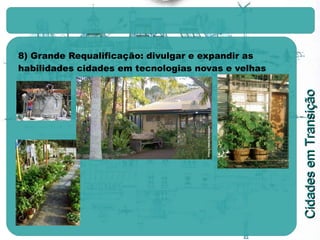 8) Grande Requalificação: divulgar e expandir as habilidades cidades em tecnologias novas e velhas 