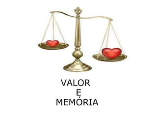 Cidade, valor, memória