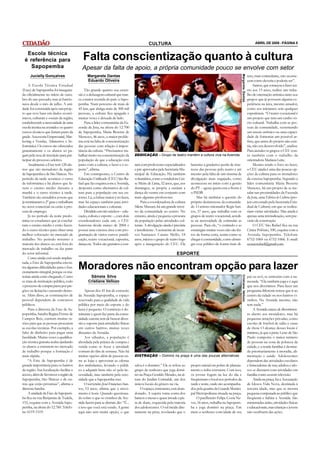 CULTURA                                                                                         ABRIL DE 2008 - PÁGINA 5


  Escola técnica
 é referência para                         Falta conscientização quanto à cultura
    Sapopemba                             Apesar da falta de apoio, a própria comunidade pouco se envolve com setor




                                                                                                                                                                   Margarete Dantas
     Jucielly Gonçalves                       Margarete Dantas                                                                                                                         reta, mais estimulante, não aconte-
                                              Eduardo Oliveira                                                                                                                         cem como deveria e poderia ser”.
     A Escola Técnica Estadual                                                                                                                                                              Santos, que começou a fazer tea-
(Etec) de Sapopemba foi inaugura-           Tão grande quanto sua exten-                                                                                                               tro aos 13 anos, realiza um traba-
da oficialmente no início de outu-      são é a defasagem cultural que mar-                                                                                                            lho de orientação artística tanto aos
bro do ano passado, mas já funcio-      ca a maior avenida do país: a Sapo-                                                                                                            grupos que já possuem alguma ex-
nava desde o mês de julho. A uni-       pemba. Num percurso de mais de                                                                                                                 periência na área, mesmo amador,
dade foi construída após um proje-      45 km, que abriga mais de 500 mil                                                                                                              como aos iniciantes sem qualquer
to que teve base em dados econô-        pessoas, a cultura fica apagada e                                                                                                              experiência. “O teatro vocacional é
micos, culturais e sociais da região,   muitas vezes é deixada de lado.                                                                                                                um projeto que tem um cunho só-
estabelecendo a necessidade de uma          Para a líder comunitária da Fa-                                                                                                            cio-cultural. Trabalha com as pes-
escola técnica na avenida e os quatro   zenda da Juta, na altura do 12.700                                                                                                             soas da comunidade, sustentando
cursos técnicos que fariam parte da     da Sapopemba, Maria Bezerra de                                                                                                                 um anseio artístico ou uma capaci-
grade: Assessoria Empresarial, Mar-     Menezes, 46 anos, o maior proble-                                                                                                              dade de fomentar um possível ar-
keting e Vendas, Alimentos e In-        ma está na falta de conscientização                                                                                                            tista, que antes do projeto não exis-
formática. Os cursos são oferecidos     das pessoas com relação à impor-                                                                                                               tia, não era desenvolvido”, analisa.
gratuitamente e os alunos só pa-        tância da cultura. “Precisamos tra-                                                                                                            Para atender os grupos o CEU con-
gam pela taxa de inscrição para par-    balhar muito na conscientização da        DEDICAÇÂO – Grupo de teatro mantém a cultura viva na Avenida                                         ta também com o trabalho da
ticipar do processo seletivo.           população de que a educação está                                                                                                               orientadora Mariana Leite.
     Atualmente a Etec tem 120 alu-     junto com a cultura, o lazer e o es-      tam com professores especializados       lamenta a gradativa perda de inte-                               Mesmo tendo o foco no lazer,
nos que são moradores da região         porte”, afirma.                           e pré-aprovados pela Secretaria Mu-      resse das pessoas pelo teatro e até                         o CEU ainda é uma das poucas op-
de Sapopemba e de São Mateus. No            Em contraponto, o Centro de           nicipal de Educação. Há também           mesmo pela falta de um sistema de                           ções de cultura para os moradores
período da tarde acontece o curso       Educação Unificado (CEU) São Ra-          voluntários, como a vendedora Gei-       divulgação mais engajado, como                              da extensa Sapopemba. Segundo a
de informática e há alunos que fa-      fael que faz esquina com a Avenida,       se Meire de Lima, 32 anos, que, aos      acontecera no início com a gestão                           líder comunitária Maria Bezerra
zem o ensino médio durante a            desponta como alternativa de cul-         domingos, se propõe a ensinar a          do PT – agora quem está a frente é                          Menezes, há um projeto de se ins-
manhã e o curso técnico à tarde.        tura para a população em seu en-          dança do ventre em conjunto com          o PSDB.                                                     talar nas proximidades da Fazenda
Também são atendidos jovens que         torno. Lá, a ênfase maior é no lazer,     mais algumas professoras.                    Mas há também a questão do                              da Juta, uma Fábrica de Cultura (pro-
já terminaram o 2º grau e trabalham     mas há espaço também para ativi-              Para a coordenadora de cultura       próprio desinteresse da comunida-                           jeto em estudo pela Secretaria Esta-
no setor comercial ou estão à pro-      dades educacionais e culturais.           Silene Massari, há um grande retor-      de. O artista-orientador Regis San-                         dual de Cultura) em que se realiza-
cura de emprego.                            Dividido em três núcleos – edu-       no da comunidade ao centro. No           tos, 37 anos, que trabalha com os                           riam várias atividades. Mas ainda é
     Já no período da noite predo-      cação, cultura e esporte –, com dois      entanto, ainda é pequena a procura       grupos de teatro vocacional, acredi-                        apenas uma reivindicação, sem pre-
mina os estudantes que já concluí-      coordenadores cada um, o CEU              da população pelas atividades cul-       ta na necessidade de estimular as                           visão de construção.
ram o ensino médio e estão fazen-       funciona desde março de 2004 e            turais. A divulgação ainda é precária    pessoas. Para ele, “o estímulo e as                              O CEU São Rafael fica na rua
do o curso técnico para obter uma       possui uma extensa área com pro-          e insuficiente. A assistente de recur-   estratégias muitas vezes não são fei-                       Cinira Polônio, 100, esquina com a
melhor colocação no mercado de          gramação de vários cursos: panifi-        sos humanos Caiane Mello, 18             tos da forma certa, assim como se                           Avenida Sapopemba. Telefone
trabalho. No período noturno a          cação, teatro vocacional, capoeira,       anos, iniciou o grupo de teatro logo     chegar à comunidade, como abran-                            6752-1064 ou 6752-1066. E-mail:
maioria dos alunos ou está fora do      dança etc. Todos são gratuitos e con-     após a inauguração do CEU. Ela           ger esse público de forma mais di-                          ceusaorafael@gmail.com.
mercado de trabalho ou faz parte
do setor informal.                                                                                               ESPORTE
     Como ainda está sendo implan-
tada, a Etec de Sapopemba encon-
tra algumas dificuldades para o fun-
cionamento integral, porque os ma-
                                        Moradores não encontram opção para lazer
                                                                                                                                                                   Cristiane Vellozo




teriais ainda estão chegando. Como              Sâmela Silva                                                                                                                           pai ou avô, se entretém com a na-
se trata de instituição pública, todo          Cristiane Vellozo                                                                                                                       morada. “Ela também joga e é aqui
o processo de compra passa por pre-                                                                                                                                                    que nos divertimos. Para fazer um
gões ou licitações causando demo-            Apesar dos 45 km de extensão                                                                                                              programa diferente temos que ir ao
ra. Além disso, as contratações de      da Avenida Sapopemba, o espaço                                                                                                                 centro da cidade ou nos bairros vi-
pessoal dependem de concursos           reservado para a qualidade de vida                                                                                                             zinhos. Na Avenida mesmo, não
públicos.                               pública por meio do esporte e do                                                                                                               tem nada.”
     Para a diretora da Etec de Sa-     lazer é pequeno. O comércio é do-                                                                                                                  A Avenida carece de divertimen-
popemba, Sandra Regina Ferraz de        minante e quem faz parte da comu-                                                                                                              to aberto aos moradores, mas há
Campos Reis, existem muitas ra-         nidade carente tem de buscar diver-                                                                                                            pequenas atrações privadas, como
zões para que as pessoas procurem       são e suporte para atividades físicas                                                                                                          escolas de futebol de salão e casas
as escolas técnicas. Por exemplo, a     em outros bairros, muitas vezes                                                                                                                de show. O alcance desses locais é
falta de dinheiro para pagar uma        distantes da Avenida.                                                                                                                          mínimo, já que a parte Leste de São
faculdade. Muitas vezes a qualifica-         Aos sábados, a população é                                                                                                                Paulo comporta o maior número
ção técnica gratuita acaba ajudando     abordada pela prática de compra e                                                                                                              de pessoas na zona de pobreza da
os alunos a entrarem no mercado         venda como se fosse a atividade                                                                                                                cidade, e a renda familiar é destina-
de trabalho porque a formação é         comum do fim de semana. Não há                                                                                                                 da prioritariamente à moradia, ali-
mais rápida.                            muitas opções além de passear en-         DISTRAÇÃO – Dominó na praça é uma das poucas alternativas                                            mentação e saúde. Adolescentes
     “A Etec de Sapopemba é de          tre as lojas e aproveitar as ofertas                                                                                                           dependem das atividades escolares
grande importância para os bairros      dos ambulantes, levando o públi-          salva é o dominó.” Ele se refere ao      projeto inicial era pobre de planeja-                       e brincadeiras de rua; adultos e ido-
da região. Sua localização facilita o   co a adquirir bens não só pela ne-        grupo de senhores que joga domi-         mento e infra-estrutura. Com isso,                          sos se distraem com atividades em
acesso, além de favorecer a região de   cessidade, mas também pela ocio-          nó na Praça Geraldo Mendes, na al-       os jovens fogem na luz do dia e                             família como assistir televisão.
Sapopemba, São Mateus e de ou-          sidade que a Sapopemba traz.              tura do Jardim Grimaldi, um dos          freqüentam o local nos períodos da                              Ainda na praça, há a Associação
tras que estão próximas”, afirma a           O sorveteiro José Francisco San-     únicos locais do gênero na via.          tarde e noite, onde são acompanha-                          de Idosos Vida Nova, destinada à
diretora Sandra.                        tos, 53 anos, afirma que o movi-              O espaço, entretanto, está aban-     dos pela guarita da Guarda Munici-                          terceira idade, mas que se mostra
     A unidade da Etec de Sapopem-      mento é bom. Quando questiona-            donado. A sujeira toma conta dos         pal Metropolitana situada na praça.                         pequena comparada ao público que
ba fica na rua Benjamin de Tudela,      do sobre o que os vizinhos da Ave-        bancos e mesas e quase invade a pis-         O panfleteiro Felipe Costa Ne-                          freqüenta e habita a Avenida. São
155, esquina com a Avenida Sapo-        nida fazem para se distrair, diz: “É...   ta de skate, esquecida pela maioria      ves, 16 anos, trabalha na Sapopem-                          ministradas aulas, atividades físicas
pemba, na altura do 12.760. Telefo-     é isso que você está vendo. A gente       dos adolescentes. O sol incide dire-     ba e joga dominó na praça. Em                               e educacionais, mas crianças e jovens
ne: 6119-1519.                          aqui não tem muita opção, o que           tamente na pista, revelando que o        meio a senhores com idade de seu                            não usufruem das ações.
 