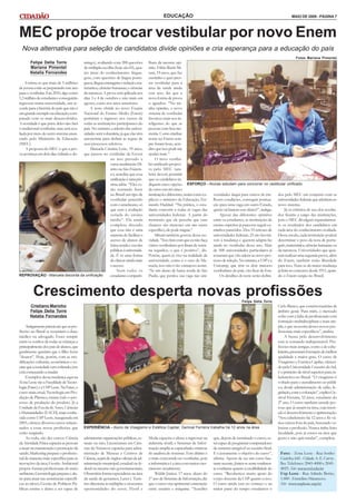 EDUCAÇÃO                                                                            MAIO DE 2009 - PÁGINA 7




MEC propõe trocar vestibular por novo Enem
  Nova alternativa para seleção de candidatos divide opiniões e cria esperança para a educação do país
                                                                                                                                                                                      Fotos Mariana Pimentel
       Felipe Della Torre               mingo), avaliando com 200 questões            lham da mesma opi-
       Mariana Pimentel                 de múltipla escolha (hoje são 63), qua-       nião. Fábio Riuiti Mi-
       Natalia Fernandes                tro áreas do conhecimento: lingua-            tani, 19 anos, que faz
                                        gens, com questões de língua portu-           cursinho e quer pres-
    Estima-se que mais de 5 milhões guesa, língua estrangeira e redação; ma-          tar vestibular para a
de jovens estão se preparando este ano temática; ciências humanas; e ciências         área da saúde ainda
para o vestibular. Em 2010, algo como da natureza. A prova será aplicada nos          este ano, diz que a
1,5 milhão de estudantes conseguirão dias 3 e 4 de outubro e não mais em              nova forma de prova
ingressar numa universidade, um re- agosto, como nos anos anteriores.                 o agradou. “Na mi-
corde para a história do país que não é     A nota obtida no novo Exame               nha opinião, o novo
um grande exemplo na educação, com- Nacional do Ensino Médio (Enem)                   sistema de vestibular
parado com os mais desenvolvidos. permitirá o ingresso nos cursos de                  favorece mais aos in-
A novidade é que parte deles não fará todas as instituições participantes do          teligentes do que as
o tradicional vestibular, mas será ava- país. No entanto, a adesão das univer-        pessoas com boa me-
liada por meio de outro sistema anun- sidades será voluntária, já que elas têm        mória. Como minhas
ciado pelo Ministério da Educação autonomia para definir as regras de                 notas no Enem sem-
(MEC).                                  seus processos seletivos.                     pre foram boas, acre-
    A proposta do MEC é que a pro-          Manuela Cristina Leite, 19 anos,          dito que isso pode me
va aconteça em dois dias (sábado e do- que passou no vestibular da Fuvest             ajudar mais.”
                                                         no ano passado e                  O novo vestibu-
                                                         cursa atualmente Di-         lar unificado propos-
                                                         reito na São Francis-        to pelo MEC tam-
                                                         co, acredita que essa        bém deverá permitir
                                                         unificação é uma pés-        que os candidatos in-
                                                         sima idéia. “Eles es-        diquem cinco opções ESFORÇO - Alunas estudam para concorrer no vestibular unificado
                                                         tão tentando fazer           de curso em até cinco
                                                         no Brasil um tipo de         instituições diferentes, assim como ex- versidades daqui para outros de me- dos pelo MEC em conjunto com as
                                                         vestibular parecido          plicou o ministro da Educação, Fer- lhores condições, conseguir pontua- universidades federais que aderirem ao
                                                         com o americano, só          nando Haddad. “Na prática, o estu- ção para uma vaga em outro Estado, novo sistema.
                                                         que sem a avaliação          dante concorre a todas as vagas das quem vai bancar esse aluno?”, indaga.         Já os critérios de uso dos resulta-
                                                         seriada do ensino            universidades federais. A partir do         Apesar das diferentes opiniões dos ficarão a cargo das instituições,
                                                         médio”. Ela ainda            momento que ele percebe que suas entre os estudantes, as instituições de pois o MEC divulgará separadamen-
                                                         completa dizendo             chances são menores em um curso ensino superior já parecem seguir ca- te os resultados dos candidatos em
                                                         que essa não é uma           específico, ele pode migrar.”           minhos parecidos. Dos 55 reitores de cada área do conhecimento avaliada.
                                                         maneira de facilitar o            Mitani também gostou dessa no- universidades federais, 25 são favorá- Desse modo, cada instituição poderá
                                                         acesso de alunos de          vidade. “Isso fará com que eu não faça veis à mudança e querem adaptá-las determinar o peso da nota de portu-
                                                         baixa renda e escolas        vários vestibulares por finais de sema- ainda no vestibular desse ano. Mais guês, matemática, ciências humanas ou
                                                         públicas à universida-       na seguidos, o que é positivo”, diz. de 500 universidades particulares já da natureza. Universidades que quei-
                                                         de. É só uma forma           Porém, quem já vive na realidade da avisaram que vão aderir ao novo pro- ram realizar uma segunda prova, além
                                                         de elitizar ainda mais       universidade, como é o caso de Ma- cesso de seleção. No entanto, a USP e a do Enem, também terão liberdade
                                                         o acesso.                    nuela, isso não é tão vantajoso assim. Unicamp, que têm os dois maiores para isso. Trata-se da maior mudança
                                                             Nem todos os             “Se um aluno de baixa renda de São vestibulares do país, vão ficar de fora. já feita no concurso desde 1911, quan-
REPROVAÇÃO - Manuela discorda da uníficação              estudantes comparti-         Paulo, que perdeu sua vaga nas uni-         Os detalhes do teste serão defini- do o Enem surgiu no Brasil.



         Crescimento desperta novas profissões                                                                                                    Felipe Della Torre
       Cristiano Marinho                                                                                                                                                  Ciclo Básico, que contém matérias de
       Felipe Della Torre                                                                                                                                                 âmbito geral. Para mim, o mercado
       Natalia Fernandes                                                                                                                                                  sofre com a falta de profissionais com
                                                                                                                                                                          formação multidisciplinar e mais am-
     Antigamente parecia até que as pro-                                                                                                                                  pla, e que necessita desses novos pro-
fissões no Brasil se resumiam a duas:                                                                                                                                     fissionais mais específicos”, analisa.
médico ou advogado. Esses sempre                                                                                                                                               A busca pelo desenvolvimento
eram os sonhos de todas as crianças e                                                                                                                                     está se tornando indispensável. Pro-
principalmente dos pais de alunos, que                                                                                                                                    fissões mais antigas, como a de cabe-
geralmente queriam que o filho fosse                                                                                                                                      leireiro, procuram formação de melhor
“doutor”. Hoje, porém, com as mo-                                                                                                                                         qualidade e maior grau. O curso de
dificações culturais, econômicas e so-                                                                                                                                    Visagismo e Estética Capilar, ofereci-
ciais que a sociedade vem sofrendo, isso                                                                                                                                  do pela Universidade Cruzeiro do Sul,
está começando a mudar.                                                                                                                                                   é o primeiro de nível superior para ca-
     Exemplos dessa mudança aqui na                                                                                                                                       beleireiros no Brasil. “O visagismo é
Zona Leste são a Faculdade de Tecno-                                                                                                                                      voltado para o atendimento ao públi-
logia (Fatec) e a USP Leste. Na Fatec, o                                                                                                                                  co, desde administração de salão, le-
curso mais atual, Tecnologia em Pro-                                                                                                                                      gislação, corte e coloração”, explica Ge-
dução de Plástico, ensina todo o pro-                                                                                                                                     nival Ferreira, 32 anos, estudante do
cesso de produção do produto. Já a                                                                                                                                        2° ano. O curso também atende pes-
Unidade da Escola de Artes, Ciências                                                                                                                                      soas que já atuam na área, cuja inten-
e Humanidades (EACH), mais conhe-                                                                                                                                         ção é desenvolvimento e aprimoração.
cida como USP Leste, inaugurada em                                                                                                                                        “Sou cabeleireiro há 12 anos e fiz vá-
2005, oferece diversos cursos relacio-                                                                                                                                    rios cursos fora do país, buscando va-
nados a essas novas profissões que         EXPERIÊNCIA - Aluno de Visagismo e Estética Capilar, Genival Ferreira trabalha há 12 anos na área                              lorizar a profissão. Nunca tinha feito
estão surgindo.                                                                                                                                                           faculdade, pois já estava na área que
     Ao todo, são dez cursos: Ciência      administrar organizações públicas, es-     Moda capacita o aluno a ingressar na     que, depois de terminado o curso, se-      gosto e não quis mudar”, completa.
da Atividade Física capacita as pessoas    tatais ou não; Licenciatura em Ciên-       indústria têxtil; e Sistemas de Infor-   rei capaz de programar computadores
a atuar na manutenção e promoção da        cias da Natureza capacita para admi-       mação amplia as capacidades criativas    de maneira amigável ao usuário final.
saúde; Marketing prepara o profissio-      nistração de Museus e Centros de           do analista de sistemas. Este último é   E é justamente o objetivo do curso”,        Fatec - Zona Leste - Rua Sonho
nal de maneira mais específica para as     Ciência, sejam de órgãos oficiais da ad-   o mais concorrido no vestibular, pois    afirma. Apesar de ser um curso bas-         Gaúcho, 641 - Cidade A. E. Carva-
inovações da área; Gestão Ambiental        ministração municipal, estadual ou fe-     a informática é a área com maior cres-   tante recente, Júnior se sente totalmen-    lho. Telefones: 2045-4000 e 2045-
propõe formar profissionais do meio        deral ou mesmo não governamentais;         cimento atualmente.                      te confiante quanto à credibilidade do      4023. Site: www.ctzl.edu.br
ambiente; Gerontologia prepara o alu-      Obstetrícia forma especialistas na área        Waldir Júnior, 17 anos, aluno do     curso. “Recebemos muito apoio do            Usp Leste - Rua Arlindo Bettio,
no para atuar nas assistências específi-   da saúde de gestantes; Lazer e Turis-      1° ano de Sistemas de Informação, diz    corpo docente da USP quanto a isso.         1.000 - Ermelino Matarazzo.
cas ao idoso; Gestão de Políticas Pú-      mo direciona às múltiplas e crescentes     que o curso visa aprimorar a interação   O curso ainda está no começo e na           Site: www.uspleste.usp.br
blicas ensina o aluno a ser capaz de       oportunidades do setor; Têxtil e           entre usuário e máquina. “Acredito       maior parte do tempo estudamos o
 