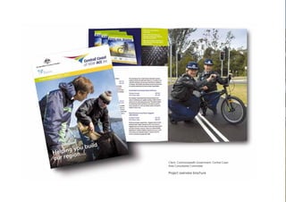 Client: Commonwealth Government: Central Coast
Area Consultative Committee

Project overview brochure
 