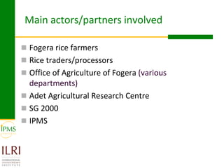 Rice value chain development 2005-2011: IPMS experiences in Fogera pilot learning woreds