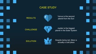 CASE STUDY
RESULTS
CHALLENGE
SOLUTION
Venus is the second
planet from the Sun
Jupiter is the biggest
planet in the Solar S...