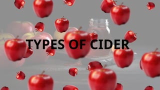 Cider Manufacturing procedure and Formulation process | PPTX