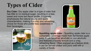 Cider Classification Cider Manufacturing procedure and Formulation process | PPTX